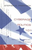 Cyberage Politics 101: Mobility, Technology, and Democracy 0820452467 Book Cover