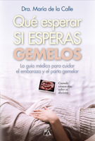 Qué esperar si esperas gemelos: La guía médica para cuidar el embarazo y el parto gemelar (Spanish Edition) 8410354667 Book Cover