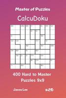 Master of Puzzles Calcudoku - 400 Hard to Master Puzzles 9x9 Vol.20 1090559038 Book Cover