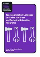 Teaching English Language Learners in Career and Technical Education Programs 0415957575 Book Cover