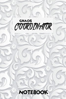 Chaos Coordinator Notebook: Lined Notebook & Journal - Large (6 x 9 inches) - 120 Pages - 167077032X Book Cover