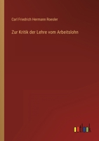 Zur Kritik der Lehre vom Arbeitslohn 3368422847 Book Cover
