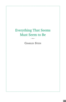 Everything That Seems Must Seem to Be: Initial Writings from a "Parmenides Project" 1581771932 Book Cover