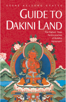 Guide to Dakini Land: The Highest Yoga Tantra Practice of Buddha Vajrayogini 0948006390 Book Cover