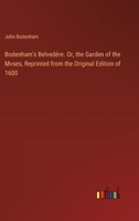 Bodenham's Belvedére. Or, the Garden of the Mvses, Reprinted from the Original Edition of 1600 338537829X Book Cover