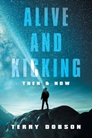 Alive and Kicking: Then & Now B0DTQ9NNDC Book Cover