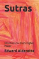 Sutras : Intentions to One's Higher Power 0999798936 Book Cover