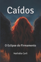 Caídos: O Eclipse do Firmamento (Portuguese Edition) B0GJSF4WLT Book Cover
