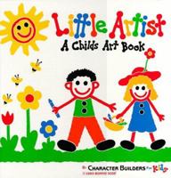 Little Artist: A Childs Art Book 0961527927 Book Cover