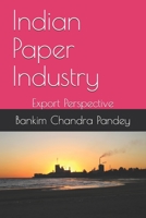 Indian Paper Industry: Export Perspective B09CRTSNDL Book Cover