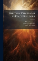 Military Chaplains as Peace Builders 1025076400 Book Cover