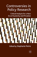 Controversies in Policy Research: critical analysis for a new era of austerity and privation 1349351385 Book Cover