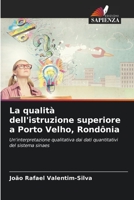 La qualità dell'istruzione superiore a Porto Velho, Rondônia 6203934704 Book Cover