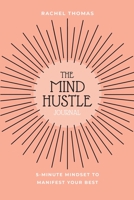 Mind Hustle: 5 Min Mindset to Manifest Your Best 1982256680 Book Cover