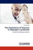 The Experience of Humour in Asperger's syndrome 3847306421 Book Cover