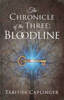 The Chronicle of the Three: Bloodline 1513703110 Book Cover
