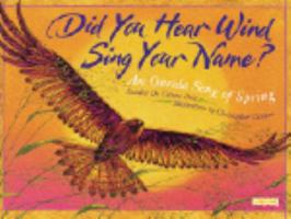 Did You Hear Wind Sing Your Name?: An Oneida Song of Spring 1572551992 Book Cover