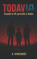 TodavIA: Cuando la IA aprendió a dudar B0FS259VFB Book Cover