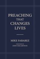 Preaching That Changes Lives 0998717274 Book Cover
