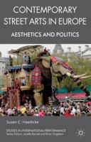 Contemporary Street Arts in Europe: Aesthetics and Politics (Studies in International Performance) 0230220266 Book Cover