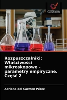 Rozpuszczalniki: Wlaściwości mikroskopowe - parametry empiryczne. Częśc 2 6203399965 Book Cover