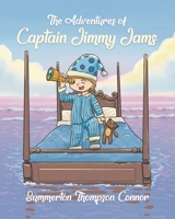 The Adventures of Captain Jimmy Jams 0228880785 Book Cover
