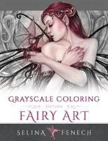 Fairy Art - Grayscale Coloring Edition 0994355491 Book Cover