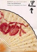 Form and Impression: Paintings and Calligraphies by Jao Tsung-I 9889750341 Book Cover