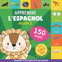 Apprendre l'espagnol - 150 mots avec prononciation - Avancé: Imagier pour enfants bilingues (French Edition) B0CT3HQGJ8 Book Cover