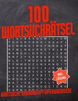 100 Wortsuchrätsel: Wortsuche Großdruck für Erwachsene - Wörtersuche Rätselheft mit 1500+ Wörtern - Wortsuchrätsel Buchstabenpuzzle Rätselbuch - ... für Rentner - Inkl. Lösung B08P3JTSNX Book Cover