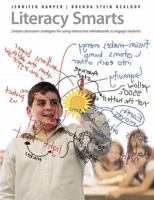 Literacy Smarts: Simple Classroom Strategies for Using Interactive Whiteboards to Engage Students 1551382679 Book Cover