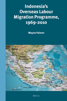 Indonesia's Overseas Labour Migration Programme, 1969-2010 9004325441 Book Cover