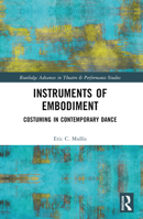 Instruments of Embodiment: Costuming in Contemporary Dance 0367644827 Book Cover