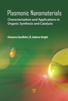 Plasmonic Nanomaterials: Characterization and Applications in Organic Synthesis and Catalysis 9815129090 Book Cover