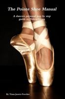 The Pointe Shoe Manual 1300551798 Book Cover