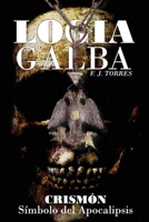 Logia Galba: Crismón: Símbolo del Apocalipsis (Spanish Edition) 1540724352 Book Cover