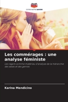 Les commérages : une analyse féministe: Les ragots comme matériau d'analyse de la hiérarchie des sexes et des genres 6206348032 Book Cover