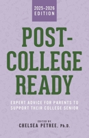 Post-College Ready: Expert Advice for Parents to Support Their College Senior B0BCZ1JMLD Book Cover