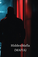 Hidden Mafia (MAFIA) B0DSJP26NT Book Cover