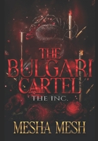 The Bulgari Cartel: The Inc. B0DS6GH6XV Book Cover
