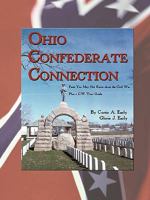 Ohio Confederate Connection: Facts You May Not Know about the Civil War 1450273726 Book Cover