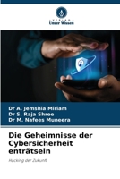 Die Geheimnisse der Cybersicherheit enträtseln (German Edition) 6207926684 Book Cover