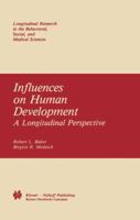 Influences on Human Development: A Longitudinal Perspective 9401089884 Book Cover