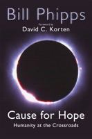 Cause for Hope: Humanity at the Crossroads 1551455552 Book Cover