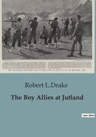 The Boy Allies at Jutland 1836574355 Book Cover