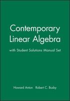 Contemporary Linear Algebra, Textbook and Student Solutions Manual 0471450014 Book Cover