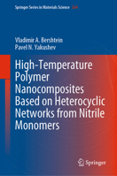 High-Temperature Polymer Nanocomposites Based on Heterocyclic Networks from Nitrile Monomers 3031329422 Book Cover