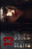13 Souls and 13 Deaths B0HBWB3DS2 Book Cover