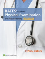 Bates' Guide to Physical Examination and History Taking 0781767180 Book Cover