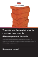 Transformer les matériaux de construction pour le développement durable (French Edition) 620944993X Book Cover